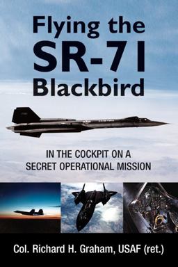 Flying the SR-71 Blackbird In the Cockpit on a Secret Operational Mission  9780760332399 Front Cover