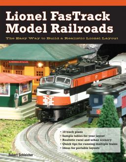 Lionel FasTrack Model Railroads The Easy Way to Build a Realistic Lionel Layout  9780760335901 Front Cover