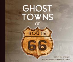 Ghost Towns of Route 66  9780760338438 Front Cover
