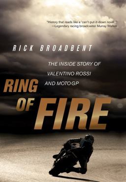 Ring of Fire The Inside Story of Valentino Rossi and MotoGP  9780760339541 Front Cover