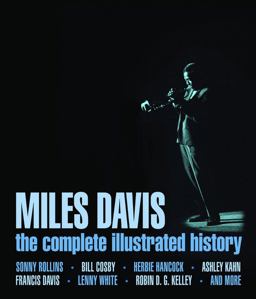 Miles Davis The Complete Illustrated History  9780760342626 Front Cover