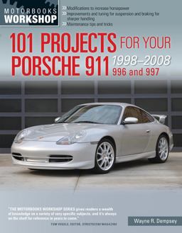 101 Projects for Your Porsche 911, 996 And 997 1998-2008  9780760344033 Front Cover