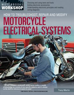 How to Troubleshoot, Repair, and Modify Motorcycle Electrical Systems  9780760345368 Front Cover