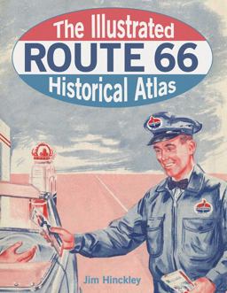 Illustrated Route 66 Historical Atlas  9780760345436 Front Cover