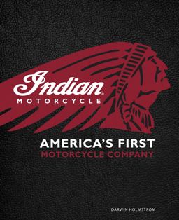 Indian Motorcycleï¿½ America's First Motorcycle Company  9780760348635 Front Cover