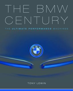 BMW Century The Ultimate Performance Machines  9780760350171 Front Cover