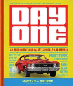 Day One An Automotive Journalist's Muscle-Car Memoir  9780760352366 Front Cover