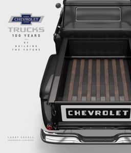 Chevrolet Trucks 100 Years of Building the Future  9780760352489 Front Cover