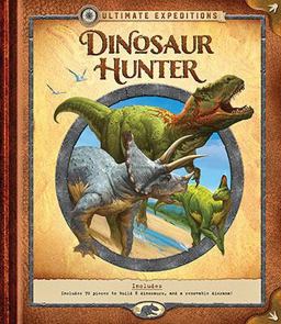 Ultimate Expeditions: Dinosaur Hunter Includes 70 Pieces to Build 8 Dinosaurs, and a Removable Diorama!  9780760355411 Front Cover