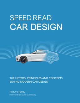Speed Read Car Design The History, Principles and Concepts Behind Modern Car Design  9780760358108 Front Cover