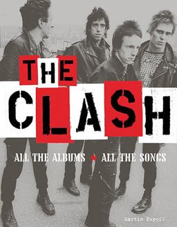 Clash All the Albums, All the Songs  9780760359341 Front Cover