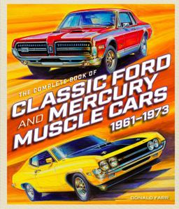 Complete Book of Classic Ford and Mercury Muscle Cars 1961-1973  9780760360248 Front Cover