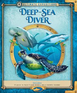 Ultimate Expeditions Deep-Sea Diver Includes 63 Pieces to Build 8 Ocean Animals, and a Removable Diorama!  9780760360385 Front Cover