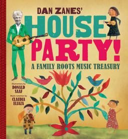 Dan Zanes' House Party!: A Family Roots Music Treasury  9780760362013 Front Cover