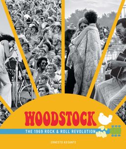 Woodstock The 1969 Rock and Roll Revolution  9780760363256 Front Cover