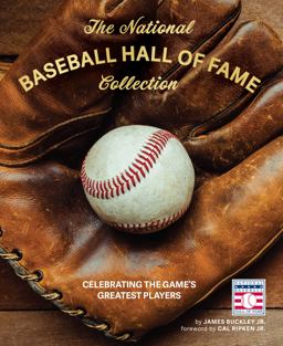 National Baseball Hall of Fame Collection Celebrating the Game's Greatest Players  9780760369340 Front Cover
