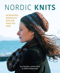 Nordic Knits 44 Beautiful Patterns to Knit and Keep You Cozy  9780760373552 Front Cover