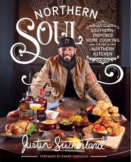 Northern Soul Southern-Inspired Home Cooking from a Northern Kitchen: a Cookbook  9780760375327 Front Cover