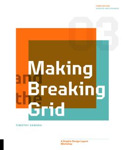 Making and Breaking the Grid, Third Edition A Graphic Design Layout Workshop 3rd 9780760381939 Front Cover