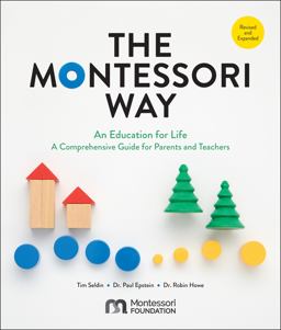 The Montessori Way, Revised and Expanded  9780760392775 Front Cover