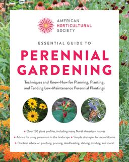 American Horticultural Society Essential Guide to Perennial Gardening  9780760392836 Front Cover