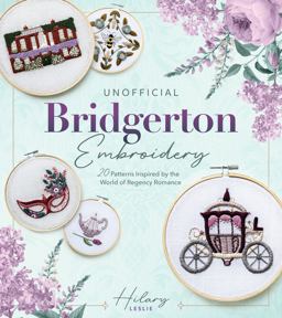 Unofficial Bridgerton Embroidery  9780760396926 Front Cover
