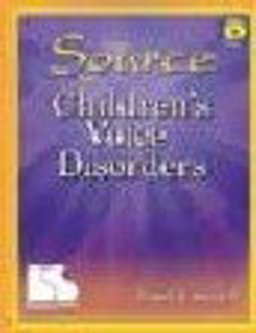 Source for Children's Voice Disorders 1st 9780760606179 Front Cover