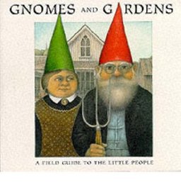 Gnomes and Gardens