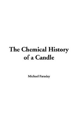 The Chemical History of a Candle
