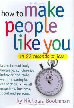 How to Make People Like You in 90 Seconds or Less  9780761119401 Front Cover
