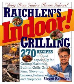 Indoor! Grilling Bring Those Outdoor Flavors Indoors!  9780761133353 Front Cover