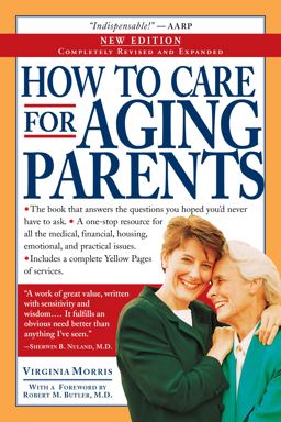 How to Care for Aging Parents 2nd 9780761134268 Front Cover