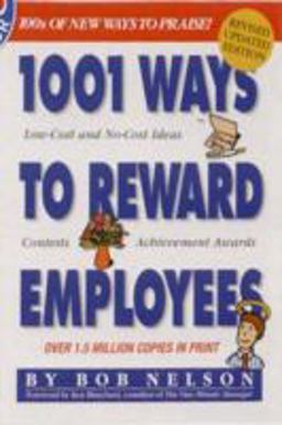 1001 Ways to Reward Employees 2nd 9780761136811 Front Cover
