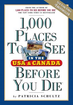 1,000 Places to See in the USA and Canada Before You Die  9780761136910 Front Cover