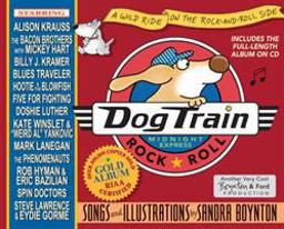 Dog Train A Wild Ride on the Rock-And-Roll Side  9780761139669 Front Cover
