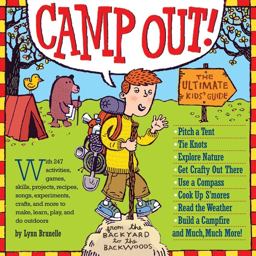 Camp Out! The Ultimate Kids' Guide  9780761141228 Front Cover