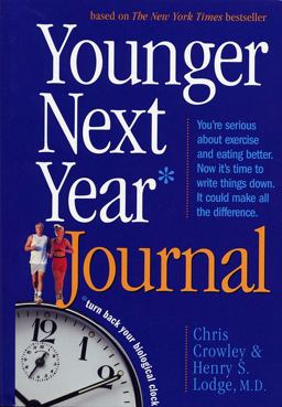 Younger Next Year Journal Turn Back Your Biological Clock  9780761144694 Front Cover