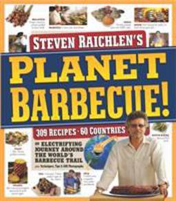 Planet Barbecue! 309 Recipes, 60 Countries  9780761148012 Front Cover