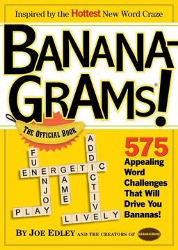 Bananagrams! the Official Book 575 Appealing Word Challenges That Will Drive You Bananas!  9780761156352 Front Cover