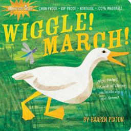 Indestructibles Wiggle! March! Chew Proof ï¿½ Rip Proof ï¿½ Nontoxic ï¿½ 100% Washable (Book for Babies, Newborn Books, Safe to Chew)  9780761156987 Front Cover