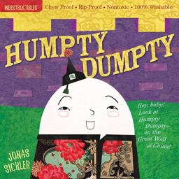 Indestructibles: Humpty Dumpty Chew Proof ï¿½ Rip Proof ï¿½ Nontoxic ï¿½ 100% Washable (Book for Babies, Newborn Books, Safe to Chew)  9780761158615 Front Cover