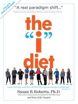 "I" Diet Learn How They Used Their Instincts to Lose an Average of 30 Pounds  9780761158745 Front Cover