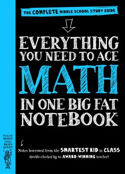 Everything You Need to Ace Math in One Big Fat Notebook The Complete Middle School Study Guide  9780761160960 Front Cover