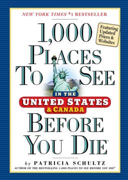 1,000 Places to See in the United States and Canada Before You Die 2nd 9780761163367 Front Cover