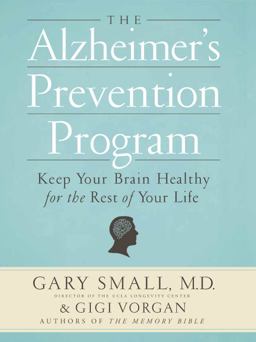 Alzheimer's Prevention Program Keep Your Brain Healthy for the Rest of Your Life  9780761165262 Front Cover