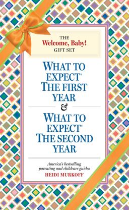 What to Expect: the Welcome, Baby Gift Set (includes What to Expect the First Year and What to Expect the Second Year)  9780761166801 Front Cover