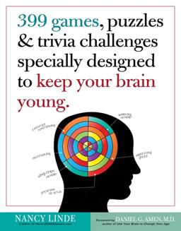 399 Games, Puzzles and Trivia Challenges Specially Designed to Keep Your Brain Young