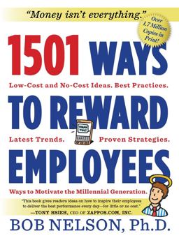 1501 Ways to Reward Employees 3rd 9780761168782 Front Cover