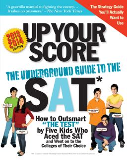 Up Your Score 2013-2014 The Underground Guide to the SAT  9780761168843 Front Cover