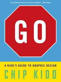 Go: a Kidd's Guide to Graphic Design  9780761172192 Front Cover